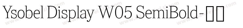 Ysobel Display W05 SemiBold字体转换
